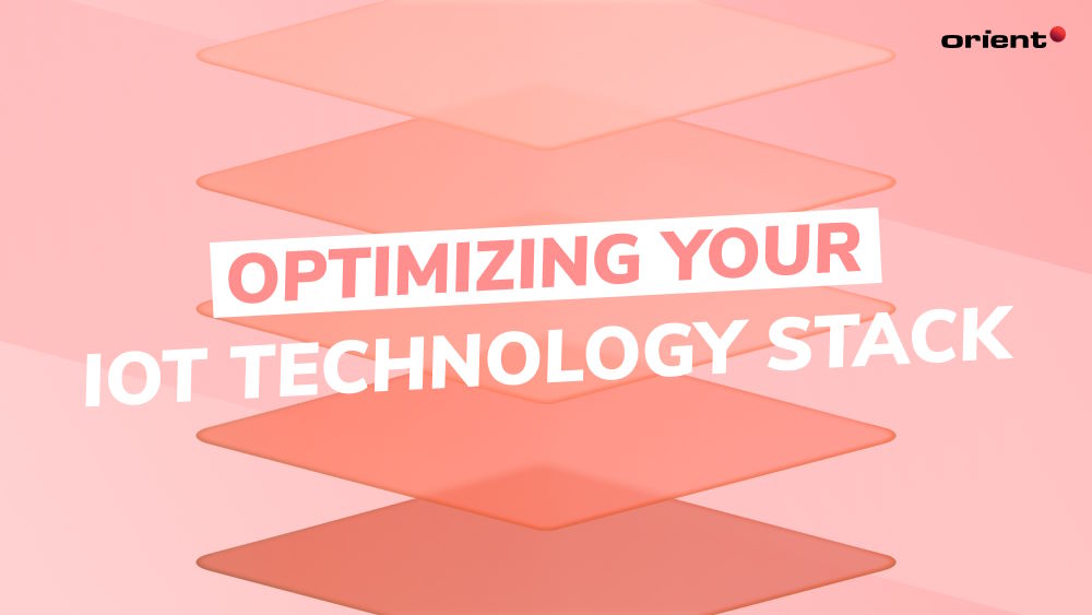 The Essential Guide to Optimizing Your IoT Technology Stack