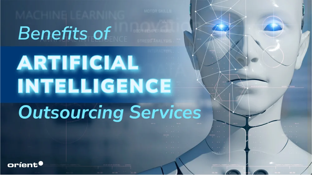 Benefits of Artificial Intelligence Outsourcing Services